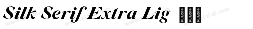 Silk Serif Extra Lig字体转换
